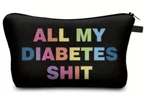 Diabetic Supply Case Bag All Of My Diabetes Shi* Funny. Fixed Price $12.99.